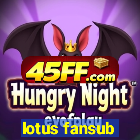 lotus fansub